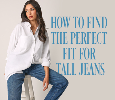 How To Find The Perfect Fit For Tall Jeans