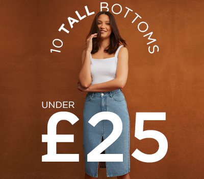 10 Tall Bottoms Under £25